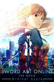 Sword Art Online: Ordinal Scale (2017) – ซอร์ดอาร์ตออนไลน์ เดอะมูฟวี่ ออร์ดินอลสเกล โลกเปลี่ยน แต่ความทรงจำยังไม่เลือน..