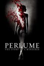 Perfume: The Story of a Murderer (2006) น้ำหอมมนุษย์: เมื่อกลิ่นหอมคืออำนาจ และความงามต้องแลกด้วยเลือด