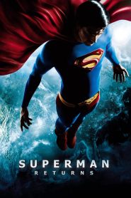 Superman Returns (2006) ซูเปอร์แมน รีเทิร์น: การกลับมาของผู้พิทักษ์โลก กับคำถามที่ว่า…โลกยังต้องการซูเปอร์ฮีโร่อยู่ไหม?