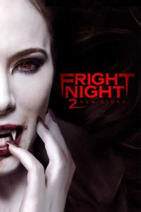 Fright Night 2 – Frisches Blut (2013) คืนนี้ผีมาตามนัด 2 ดุฝังเขี้ยว