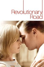 Revolutionary Road (2008) ถนนแห่งฝัน สองเรานิรันดร์: เมื่อความฝันในใจไม่อาจรั้งชีวิตให้อยู่บนเส้นทางเดียวกันได้ตลอดไป