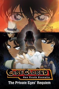 Detective Conan: The Private Eyes’ Requiem (2006) ยอดนักสืบจิ๋วโคนัน เดอะมูฟวี่ 10: บทเพลงมรณะแด่เหล่านักสืบ