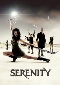 Serenity (2005) – เซเรนิตี้ ล่าสุดขอบจักรวาล ในจักรวาลที่ไร้ความเมตตา…เสรีภาพอาจเป็นสิ่งเดียวที่ยังพอมีอยู่