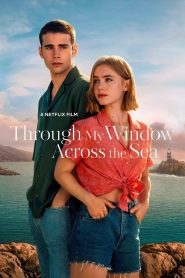 Through My Window: Across the Sea (2023) รักผ่านหน้าต่าง หัวใจข้ามทะเล