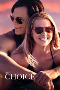 The Choice (2016) ถ้าเลือกได้…คือรักเธอ | เมื่อความรักคือสิ่งที่ต้องเลือก…แม้ในวันที่ไม่มีคำตอบ