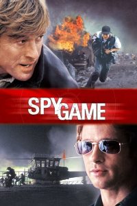 Spy Game (2001) คู่ล่าพรมแดนเดือด ในโลกของสายลับ…ความไว้วางใจ คือจุดอ่อนที่อันตรายที่สุด