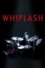Whiplash (2014) ตีให้ลั่น เพราะว่าฝันยังไม่จบ