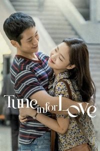 Tune in for Love (2019) – คลื่นรักสื่อใจ เมื่อความรู้สึกของเราสองคนตรงกัน…แต่เวลาไม่เคยอยู่ข้างเดียวกันเลย