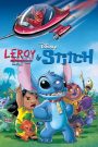 Leroy & Stitch (2006) – ลีรอย แอนด์ สติทช์ เมื่อภารกิจรวบรวม “สิ่งมีชีวิตทดลอง” เสร็จสิ้น…แต่สงครามครั้งสุดท้ายกับร่างโคลนสายมืดกำลังเริ่มต้น