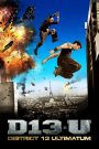 B13-U Ultimatum (2009) บีสิบสาม-ยู อัลทิเมทัม: เมื่อกำแพงยังคงยืนหยัด แต่ความอยุติธรรมกำลังลุกเป็นไฟ