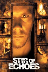Stir of Echoes (1999) เสียงศพสะท้อนวิญญาณ: เมื่อจิตใต้สำนึกถูกปลุก สิ่งที่รออยู่…คือความจริงจากอีกด้านของชีวิต