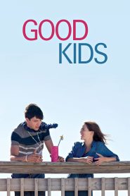Good Kids (2016) เรียนจบแล้ว…ขอเป็นตัวเองสักครั้ง: เพราะชีวิตดี ๆ อาจเริ่มจากการหลุดกรอบที่เคยเชื่อ