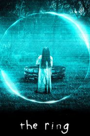 The Ring (2002) – เดอะริง คำสาปมรณะ เมื่อการดู “วิดีโอต้องสาป” คือจุดเริ่มต้นของเส้นทางสู่ความตาย…ภายใน 7 วัน