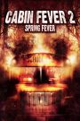 Cabin Fever 2: Spring Fever (2009) 10 วินาที หนีตายเชื้อนรก 2 – เมื่อเชื้อโรค…มางานพรอม