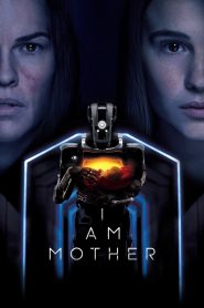 I Am Mother (2019) – หุ่นเหล็กโลกเรียกแม่ เมื่อวันสิ้นโลกมาถึง…ใครคือสิ่งมีชีวิตที่เหมาะสมจะเริ่มต้นโลกใหม่?