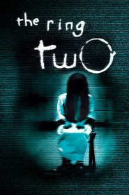 The Ring Two (2005) – เดอะริง คำสาปมรณะ 2 เธอไม่ต้องการแค่ให้คุณตาย…เธออยาก “อยู่ในร่างคุณ”