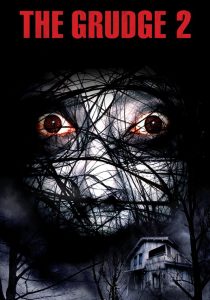 The Grudge 2 (2006) โคตรผีดุ 2 – ถ้าคุณคิดว่าคำสาปจบลงแล้ว…คุณคิดผิด เพราะความแค้นนี้ “ติดต่อได้”