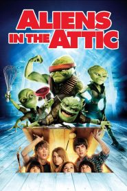 Aliens in the Attic (2009) มันมาจากข้างบนกับแก๊งซนพิทักษ์โลก: เมื่อมนุษย์ต่างดาวบุกหลังคา เด็กธรรมดาจึงต้องกลายเป็นฮีโร่จำเป็น!