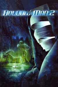 Hollow Man 2 (2006) มนุษย์ไร้เงา 2 – เมื่อโครงการลับยังไม่ตาย… และนักฆ่าล่องหนคนใหม่ พร้อมไล่ล่าไม่เลือกหน้า!