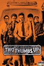 Two Thumbs Up (2015) วีรบุรุษโจร: เมื่อพวกโจรคิดจะทำดี…โลกเลยวุ่นวายยิ่งกว่าเดิม