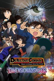 Detective Conan: Dimensional Sniper (2014) ยอดนักสืบจิ๋วโคนัน เดอะมูฟวี่ 18: กระสุนมรณะไร้มิติ