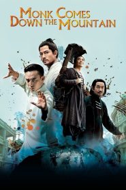 Monk Comes Down the Mountain (2015) คนเล็กหมัดอรหันต์: เมื่อพระหนุ่มจากเขา ต้องลงมาสู้กับความโลภ โกรธ หลงในโลกมนุษย์
