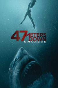47 Meters Down: Uncaged (2019) 47 ดิ่งลึกสุดนรก