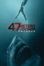 47 Meters Down: Uncaged (2019) 47 ดิ่งลึกสุดนรก