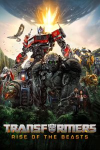 Transformers: Rise of the Beasts (2023) ทรานส์ฟอร์เมอร์ส: กำเนิดจักรกลอสูร เมื่อภัยจากจักรวาลระดับ “กลืนดาว” มาถึง…สงครามครั้งนี้ไม่ได้มีแค่ออโต้บอตส์