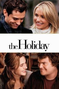 The Holiday (2006) – เดอะ ฮอลิเดย์ เซอร์ไพรส์รักวันพักร้อน เมื่อความรักไม่อาจเกิดขึ้นในที่เดิม ๆ…บางครั้งการเปลี่ยน “สถานที่” อาจพาให้หัวใจได้พบคำตอบ