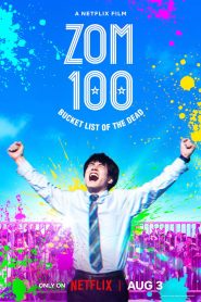Zom 100: Bucket List of the Dead (2023) ซอม 100: 100 สิ่งที่อยากทำก่อนจะกลายเป็นซอมบี้ | เมื่อโลกพัง แต่ใจเป็นอิสระ