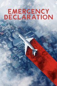 Emergency Declaration (2022) ไฟลต์คลั่ง ฝ่านรกชีวะ | เมื่อวิกฤตกลางอากาศไม่มีที่ให้ลงจอด และความกล้าคือสิ่งเดียวที่ต้องมี