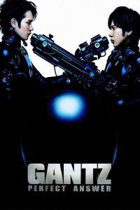 Gantz: Perfect Answer (2011) สาวกกันสึ พิฆาต เต็มแสบ 2: บทสรุปของเกมล่าความตาย ที่ไม่มีใครคาดเดาจุดจบได้
