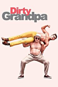 Dirty Grandpa (2016) เอ๊า!!! จริงป๊ะปู่ เมื่อทริปสุดหลุดของคุณปู่…กลายเป็นภารกิจป่วนเกินคาดคิด