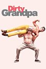 Dirty Grandpa (2016) เอ๊า!!! จริงป๊ะปู่ เมื่อทริปสุดหลุดของคุณปู่…กลายเป็นภารกิจป่วนเกินคาดคิด
