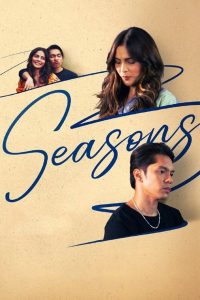Seasons (2023) รักทุกฤดู: เมื่อเพื่อนสนิทคือคนที่หัวใจตามหามาตลอดทุกฤดูกาล