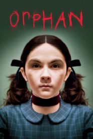 Orphan (2009) – ออร์แฟน เด็กนรก เธอดูน่ารัก ไร้เดียงสา…แต่นั่นอาจเป็นเพียง “หน้ากาก” ที่ใช้ซ่อน “นรก” ไว้ภายใน