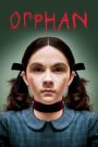 Orphan (2009) – ออร์แฟน เด็กนรก เธอดูน่ารัก ไร้เดียงสา…แต่นั่นอาจเป็นเพียง “หน้ากาก” ที่ใช้ซ่อน “นรก” ไว้ภายใน