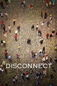 Disconnect (2013) เครือข่ายโยงใยมรณะ: เมื่อโลกออนไลน์เชื่อมใจ…แต่ตัดขาดความเป็นมนุษย์
