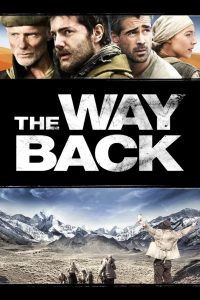 The Way Back (2010) – แหกค่ายนรกหนีข้ามแผ่นดิน จากขั้วโลกสู่เส้นศูนย์สูตร…ระยะทางอาจวัดได้ด้วยกิโลเมตร แต่ “เส้นทางแห่งอิสรภาพ” ต้องแลกด้วยชีวิต