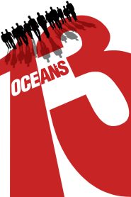Ocean’s Thirteen (2007) โอเชี่ยน 13 เซียนปล้นเหนือเมฆ