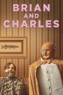 Brian and Charles (2022) ไบรอัน & ชาร์ลส์ คู่ซี้หัวใจไม่ประดิษฐ์