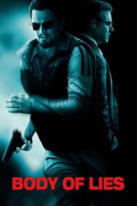 Body of Lies (2008) แผนบงการยอดจารชนสะท้านโลก ในโลกที่ความจริงเป็นแค่เพียงอีกหนึ่งกลยุทธ์