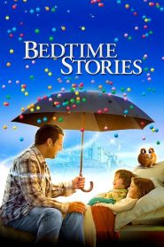 Bedtime Stories (2008) มหัศจรรย์นิทานก่อนนอน เพราะบางที…นิทานที่เล่าก่อนนอน อาจเปลี่ยนชีวิตได้ทั้งใบ