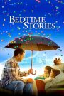 Bedtime Stories (2008) มหัศจรรย์นิทานก่อนนอน เพราะบางที…นิทานที่เล่าก่อนนอน อาจเปลี่ยนชีวิตได้ทั้งใบ