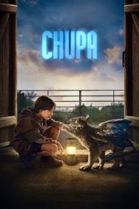 Chupa (2023) ชูปาเพื่อนฉัน | ผจญภัยในดินแดนอบอุ่นแห่งมิตรภาพเหนือธรรมชาติ