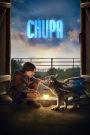 Chupa (2023) ชูปาเพื่อนฉัน | ผจญภัยในดินแดนอบอุ่นแห่งมิตรภาพเหนือธรรมชาติ