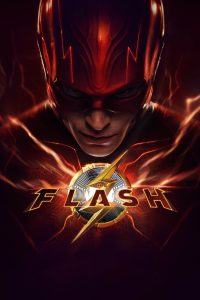 The Flash (2023) เดอะ แฟลช เมื่อความเร็วเหนือแสงเปลี่ยนโชคชะตา…แต่สิ่งที่ต้องแลกอาจหนักเกินรับไหว