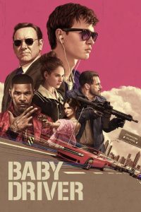 Baby Driver (2017) – จี้ (เบ) บี้ ปล้น เมื่อ “เสียงเพลง” คือหัวใจของการหนี…และ “หัวใจ” ก็คือสิ่งที่เขาอยากหนีไปหา