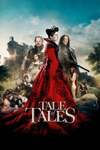 Tale of Tales (2015) ตำนานนิทานทมิฬ | นิทานไม่ใช่แค่เรื่องเล่า… หากแต่คือด้านมืดของมนุษย์